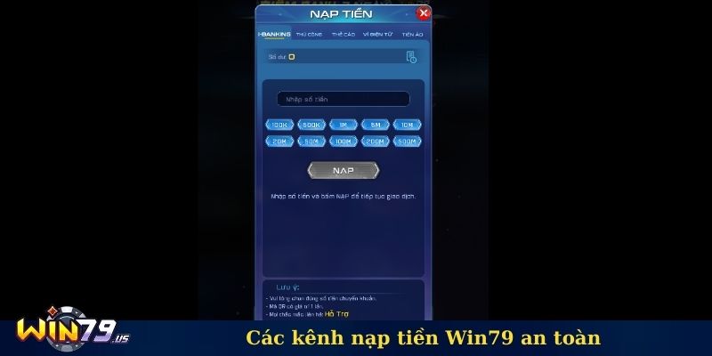 Các kênh nạp tiền Win79 an toàn