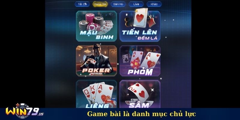 Game bài là danh mục chủ lực