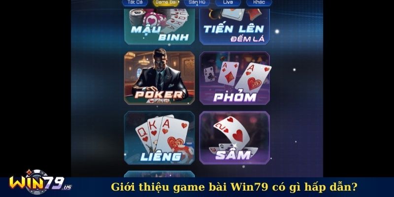 Giới thiệu game bài Win79 có gì hấp dẫn?