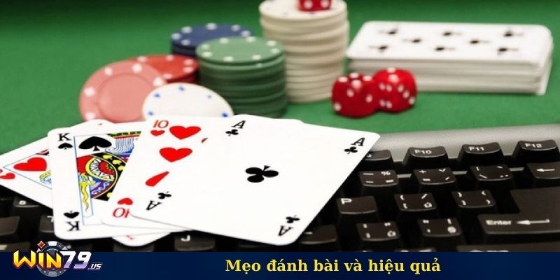 Mẹo đánh bài và hiệu quả