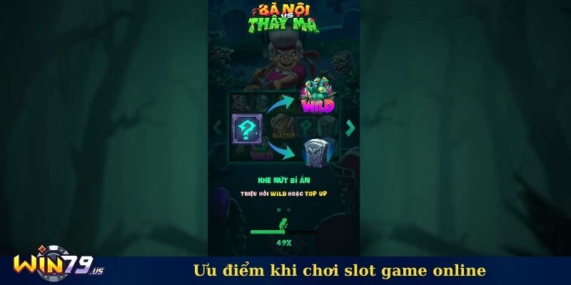 Ưu điểm khi chơi slot game online