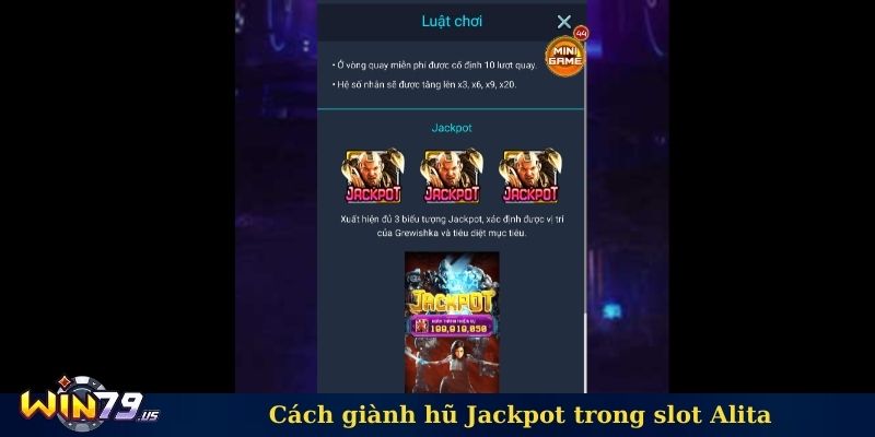 Cách giành hũ Jackpot trong slot Alita