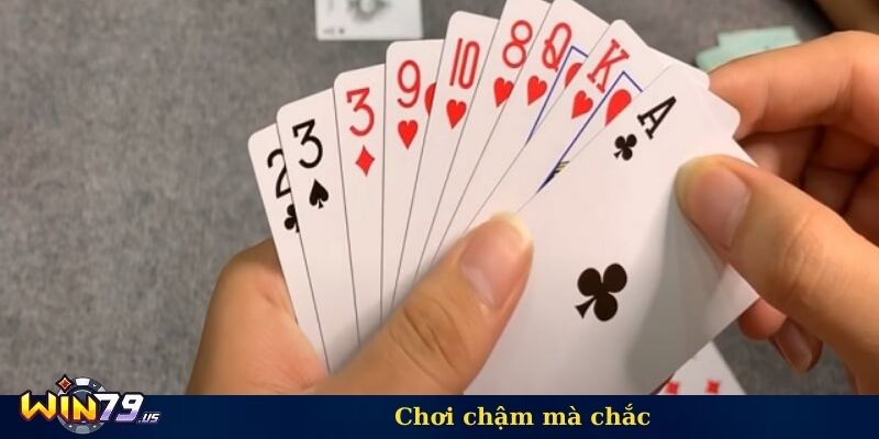 Chơi chậm mà chắc