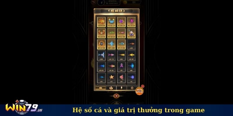 Hệ số cá và giá trị thưởng trong game