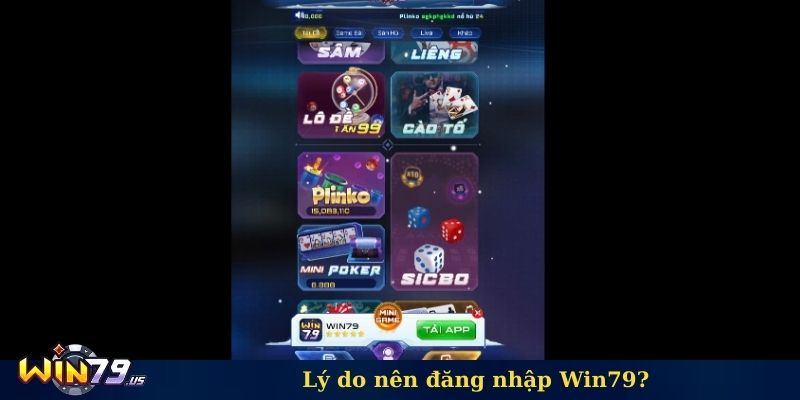 Lý do nên đăng nhập Win79?