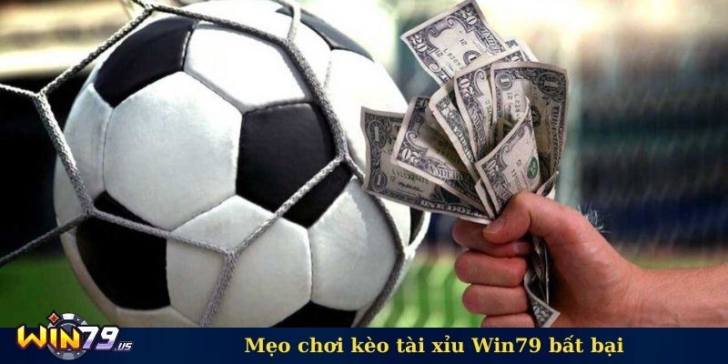 Mẹo chơi kèo tài xỉu Win79 bất bại