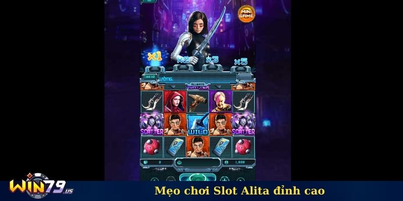 Mẹo chơi slot Alita đỉnh cao