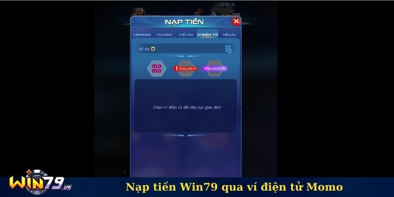 Nạp tiền Win79 qua ví điện tử Momo